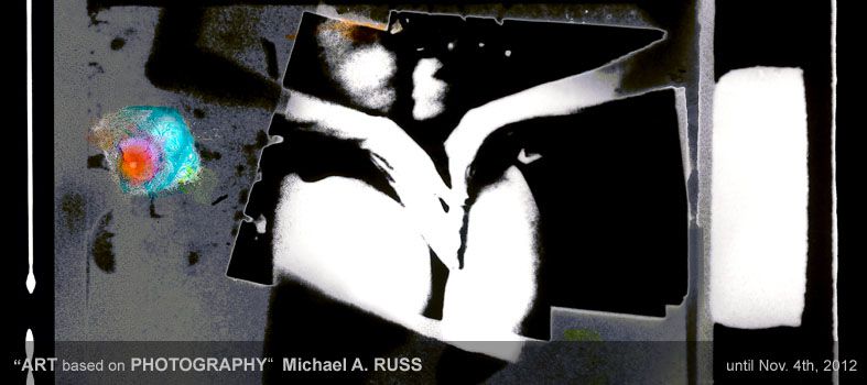 art place berlin - Michael A. Russ in der Ausstellung: ART based on PHOTOGRAPHY